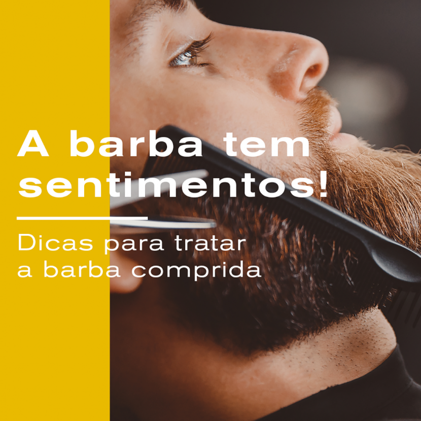 A barba tem sentimentos! Dicas para tratar da barba comprida Semana23_2020