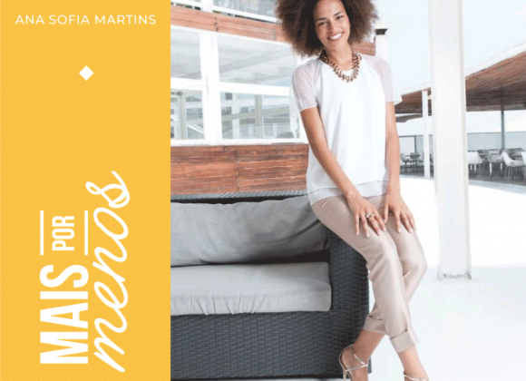 Mais por menos: a elegância de Ana Sofia Martins Semana26_2020